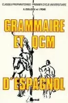 Grammaire et QCM d'Espagnol : classes préparatoires aux grandes écoles, premier cycle universitaire vignette