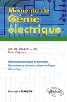 Mémento de génie électrique : 50 fiches de synthèse : électronique analogique et numérique, électronique de puissance et électrotechnique, automatique vignette