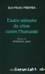 L'autre mémoire du crime contre l'humanité vignette