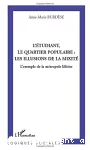 L'étudiant, le quartier populaire: les illusions de la mixité vignette
