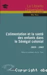 L'alimentation et la santé des enfants dans le Sénégal colonial 1905-1960 vignette
