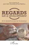 Regards sur le développement : de la nécessité de repenser les processus vignette