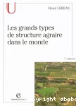Grands types de structures agraires dans le monde (Les) vignette