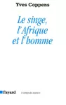 Le Singe, l'Afrique et l'homme vignette