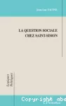 Question sociale chez Saint-Simon (La) vignette