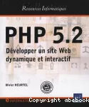 PHP 5.2 : développer un site Web dynamique et interactif vignette